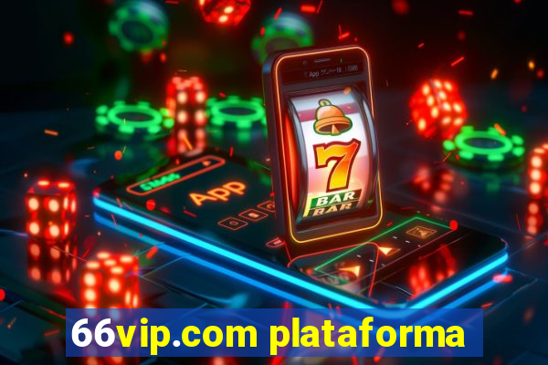 66vip.com plataforma